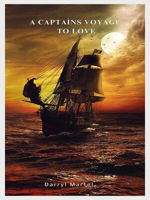 cover image of The Captains Voyage to Love